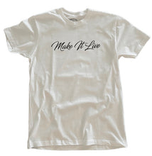 Load image into Gallery viewer, T-Shirt - &quot;Make It Live&quot; Script (White)
