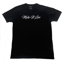 Load image into Gallery viewer, T-Shirt - &quot;Make It Live&quot; Script (Black)
